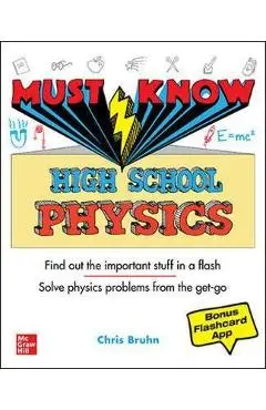 Must Know High School Physics - Christopher Bruhn