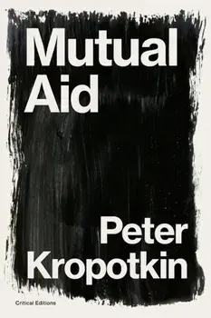 Mutual Aid: A Factor of Evolution, Paperback/Peter Kropotkin