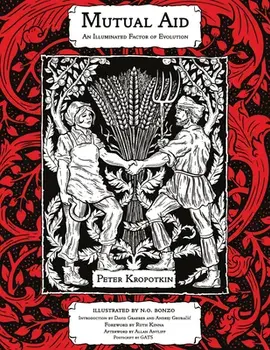 Mutual Aid: An Illuminated Factor of Evolution, Paperback/Peter Kropotkin