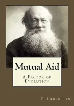 Mutual Aid, Paperback/P. Kropotkin