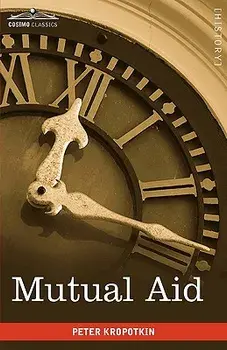Mutual Aid, Paperback/Peter Kropotkin