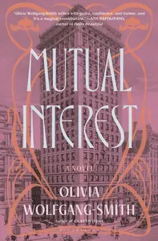 Mutual Interest, Hardback/Olivia Wolfgang-Smith