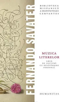 Muzica literelor. Ghid de lectura cu desavarsire personal/Fernando Savater