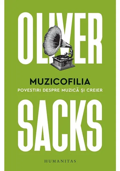 Muzicofilia. Povestiri despre muzica si creier