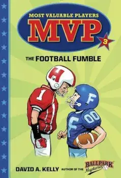 MVP '3: The Football Fumble, Paperback/David A. Kelly