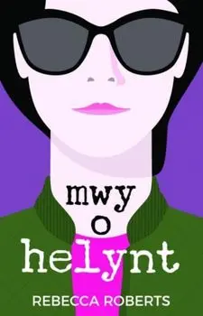 Mwy o Helynt, Paperback/Rebecca Roberts