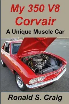 My 350 V8 Corvair: A unique muscle car, Paperback/Ronald S. Craig