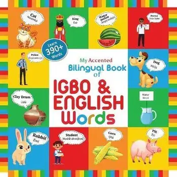 My Accented Bilingual Book of Igbo & English Words, Paperback/Helena Chinweoke