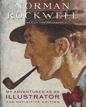 My Adventures as an Illustrator: The Definitive Edition, Hardcover/Norman Rockwell