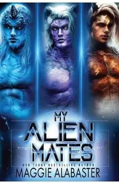 My Alien Mates Complete Collection - Maggie Alabaster