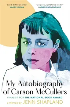 My Autobiography of Carson McCullers, Hardback/Jenn Shapland