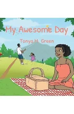 My Awesome Day - Tonya M. Green
