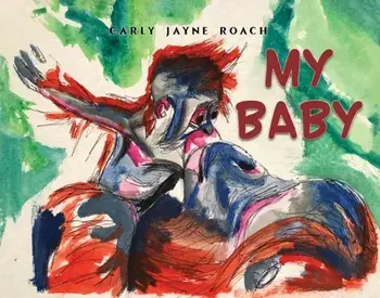 My Baby, Paperback/Carly Jayne Roach
