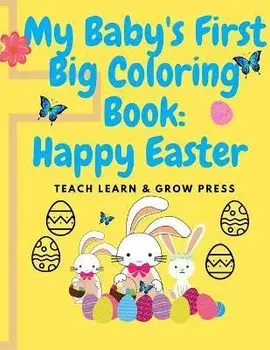 My Baby's First Big Coloring Book: Happy Easter, Paperback/Diane Elgin