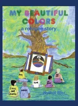 My Beautiful Colors, Hardcover/Nyibol Bior