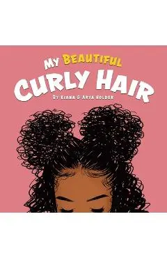 My Beautiful Curly Hair - Kiana Holder