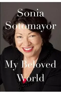 My Beloved World - Sonia Sotomayor