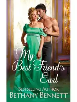 My Best Friend's Earl, Paperback/Bethany Bennett