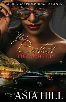 My Besties: The Come Up, Paperback/Asia Hill