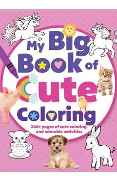My Big Book of Cute Coloring - Editors Of Silver Dolphin Books