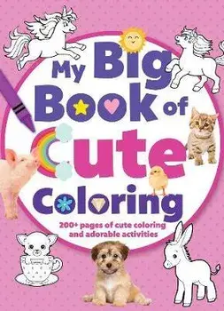 My Big Book of Cute Coloring, Paperback/Editors of Silver Dolphin Books