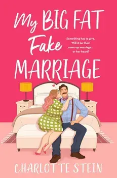 My Big Fat Fake Marriage, Paperback/Charlotte Stein
