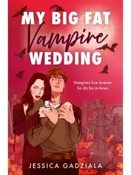My Big Fat Vampire Wedding, Paperback/Jessica Gadziala