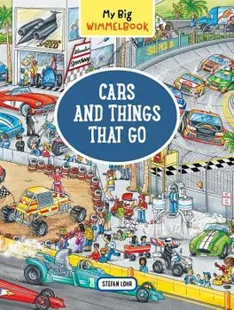 My Big Wimmelbook--Cars and Things That Go, Hardcover/Stefan Lohr