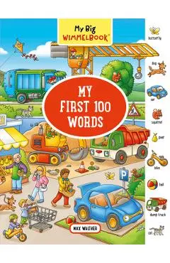 My Big Wimmelbook(r) - My First 100 Words - Max Walther