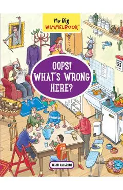 My Big Wimmelbook(r) - Oops! What's Wrong Here? - Achim Ahlgrimm