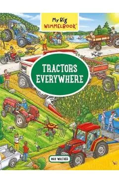My Big Wimmelbook(r) - Tractors Everywhere - Max Walther