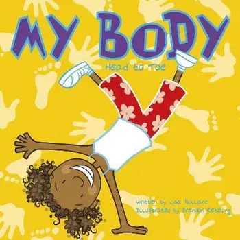 My Body. Head to Toe, Paperback/Lisa Bullard