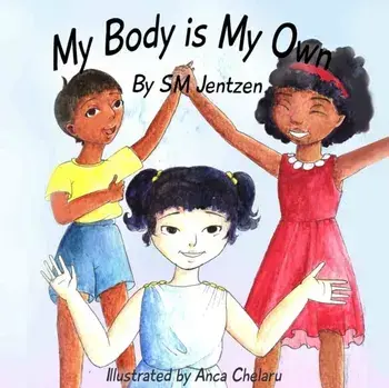 My Body Is My Own, Paperback/S M Jentzen