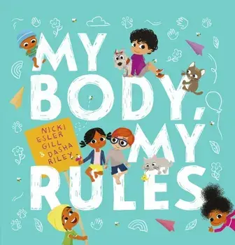My Body, My Rules, Paperback/Nicki Esler Gill