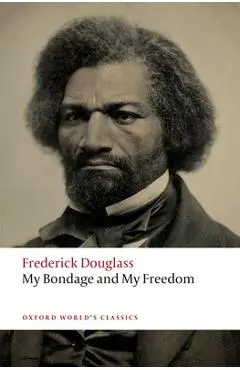 My Bondage and My Freedom - Frederick Douglass