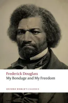 My Bondage and My Freedom, Paperback/Frederick Douglass