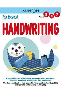 My Book of Handwriting: Help Children Improve Handwriting Skills and Learn to Write Neatly and Legibly-Ages 5-7 - Kumon