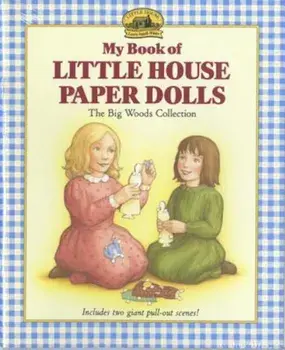 My Book of Little House Paper Dolls, Paperback/Laura Ingalls Wilder