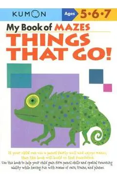 My Book of Mazes: Things That Go: Ages 5-6-7 - Kumon Publishing