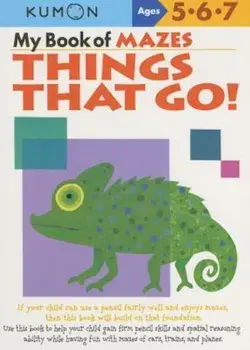 My Book of Mazes: Things That Go: Ages 5-6-7, Paperback/Kumon Publishing