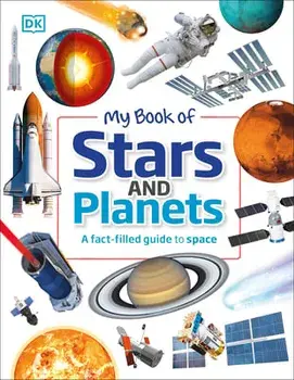 My Book of Stars and Planets: A Fact-Filled Guide to Space, Hardcover/Brendan Kearney