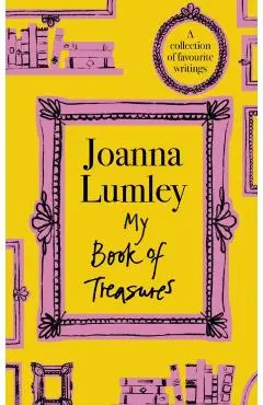 My Book of Treasures - Joanna Lumley