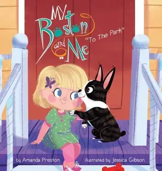 My Boston and Me: To the Park, Hardcover/Amanda C. Preston