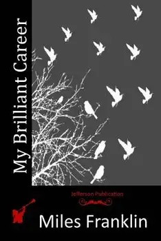 My Brilliant Career, Paperback/Miles Franklin