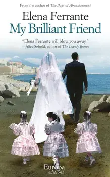 My Brilliant Friend/Elena Ferrante