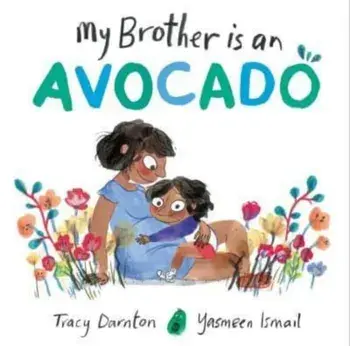 My Brother is an Avocado, Hardback/***