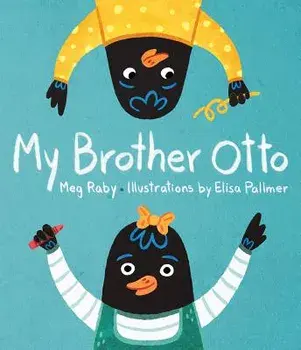 My Brother Otto, Hardcover/Meg Raby