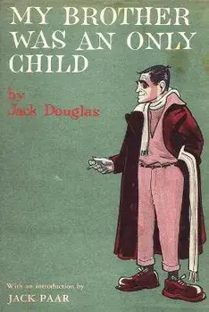 My Brother Was An Only Child, Paperback/Jack Douglas