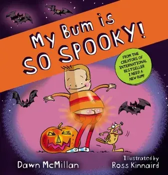 My Bum is So Spooky! (PB), Paperback/Dawn McMillan