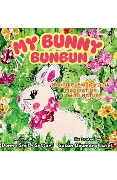 My Bunny Bunbun - Donna Smith Sutton
